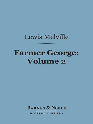 cover image of Farmer George, Volume 2 (Barnes & Noble Digital Library)